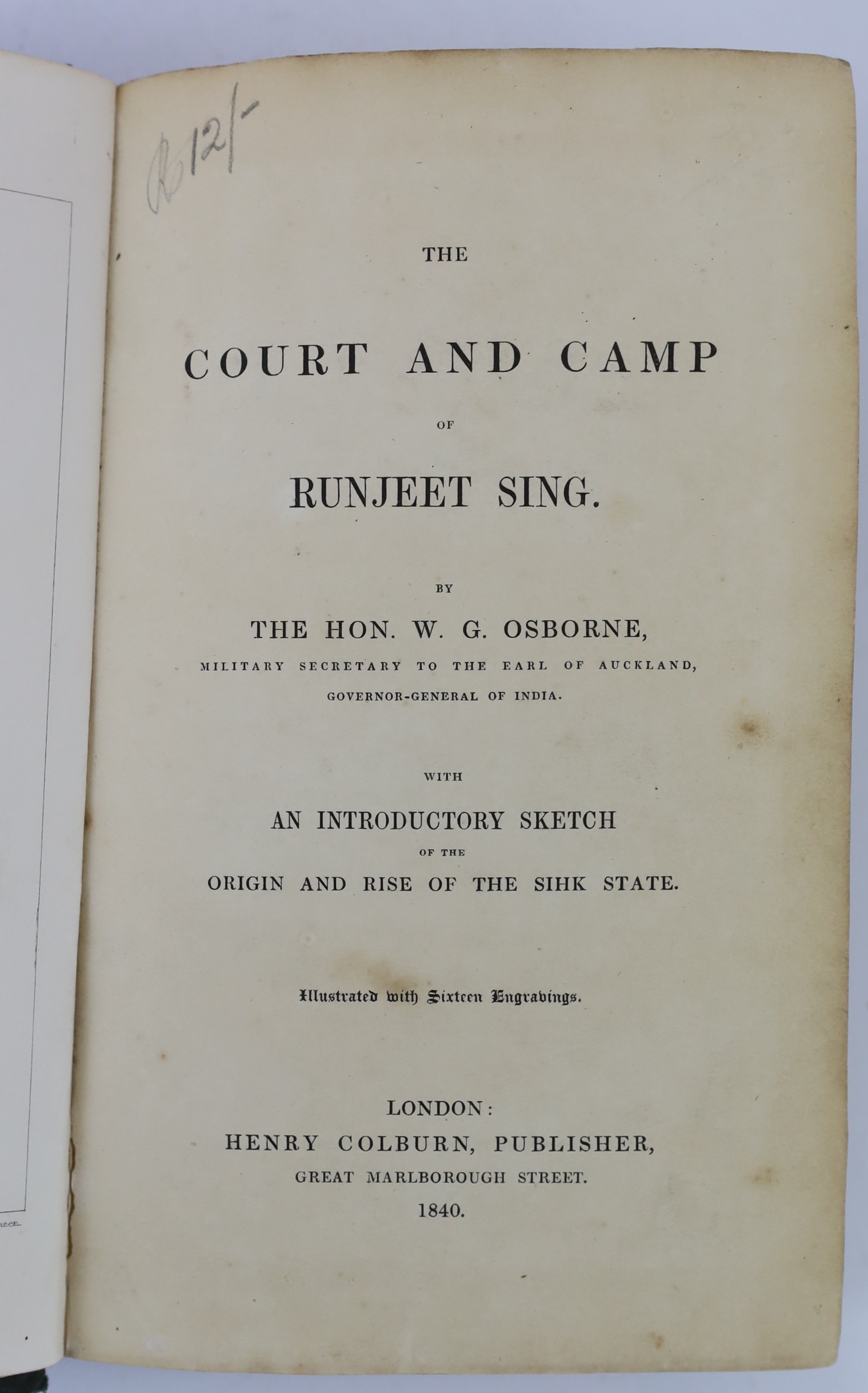 Osborne, William Godolphin, Lord - The Court and Camp of Runjeet Sing. With an introductory sketch of the origin and rise of the Sihk state